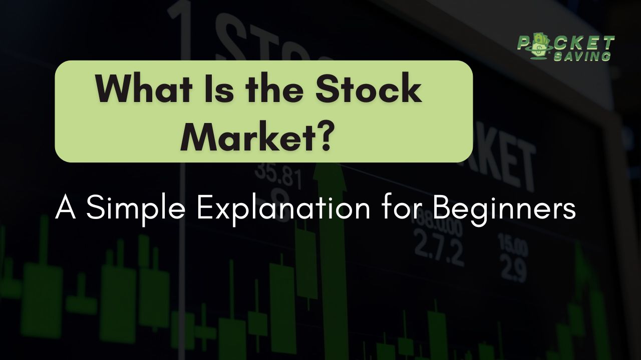 What Is the Stock Market? A Simple Explanation for Beginners
