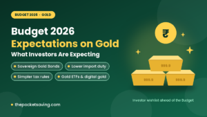 Budget 2026 Expectations on Gold: What Investors Are Expecting